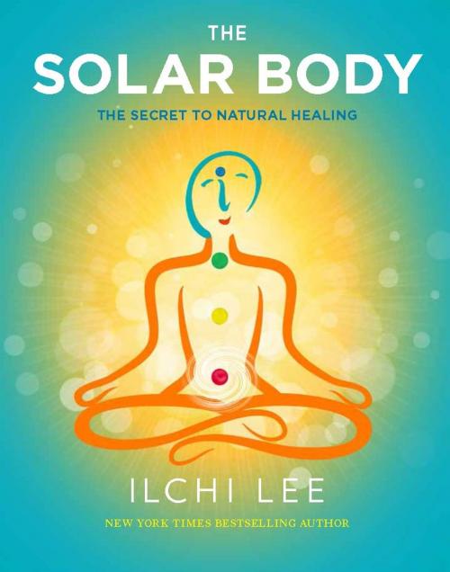 Cover of the book The Solar Body by Ilchi Lee, Best Life Media