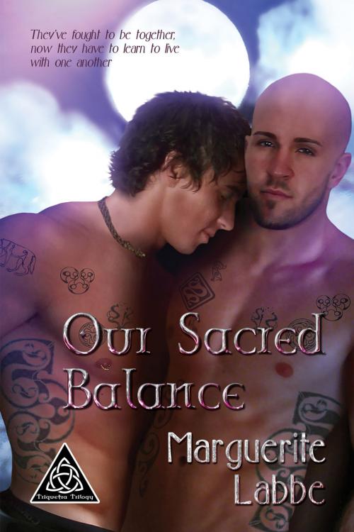 Cover of the book Our Sacred Balance by Marguerite Labbe, Dreamspinner Press