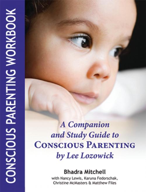 Cover of the book Conscious Parenting Workbook by Bhadra Mitchell, Hohm Press