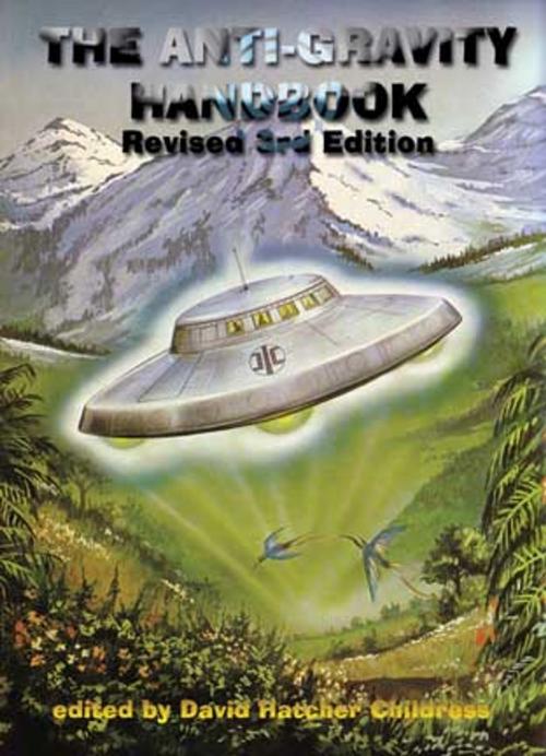 Cover of the book The Anti-Gravity Handbook by David Hatcher Childress, Adventures Unlimited Press