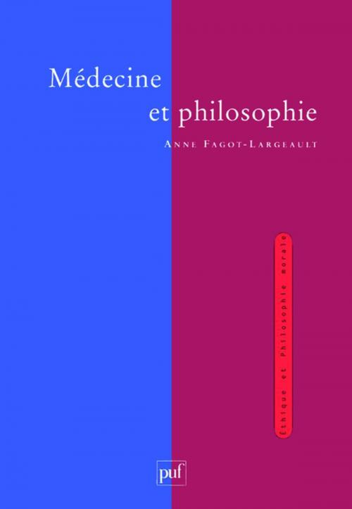 Cover of the book Médecine et philosophie by Anne Fagot-Largeault, Presses Universitaires de France