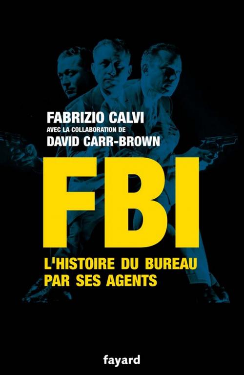 Cover of the book FBI by Fabrizio Calvi, David Carr-Brown, Fayard