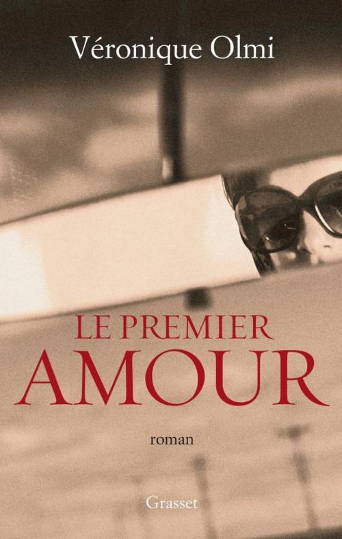 Cover of the book Le premier amour by Véronique Olmi, Grasset