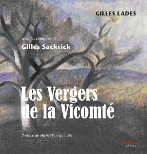 Cover of the book Les Vergers de la Vicomté by Gilles Lades, Tertium éditions