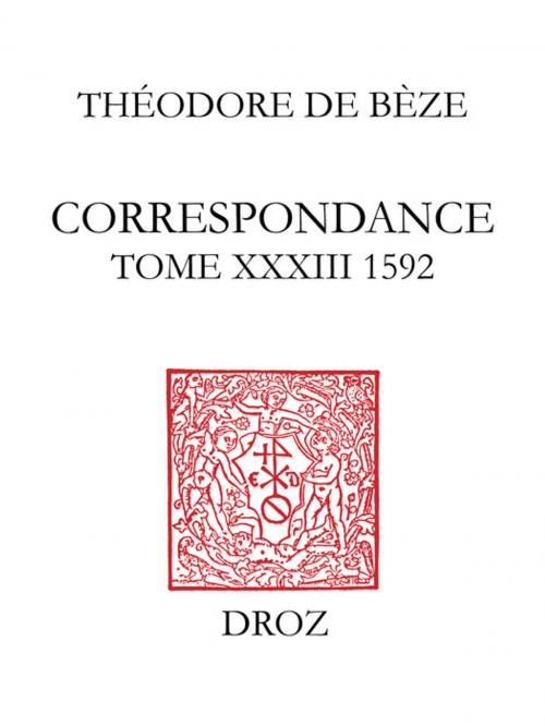 Cover of the book Correspondance. Tome XXXIII, 1592 by Collectif, Librairie Droz