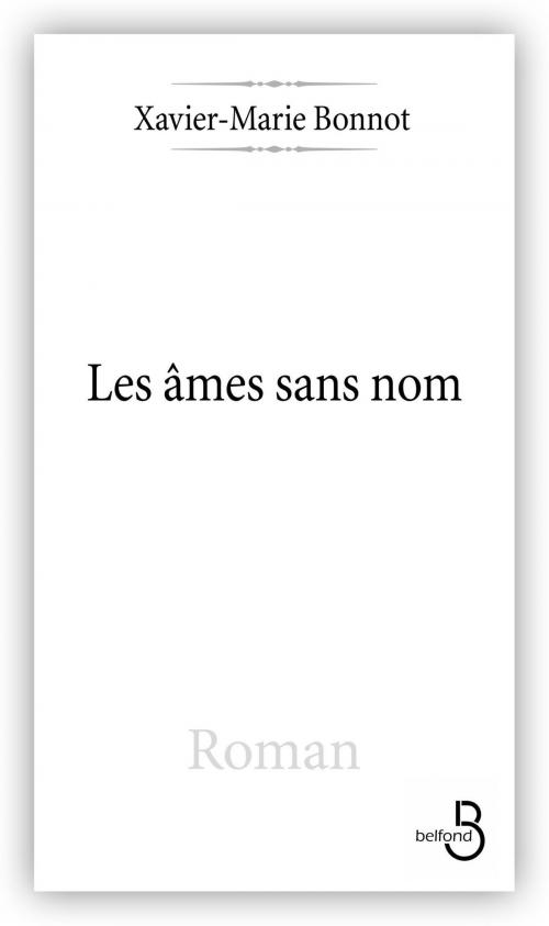 Cover of the book Les Ames sans nom by Xavier-Marie BONNOT, Place des éditeurs