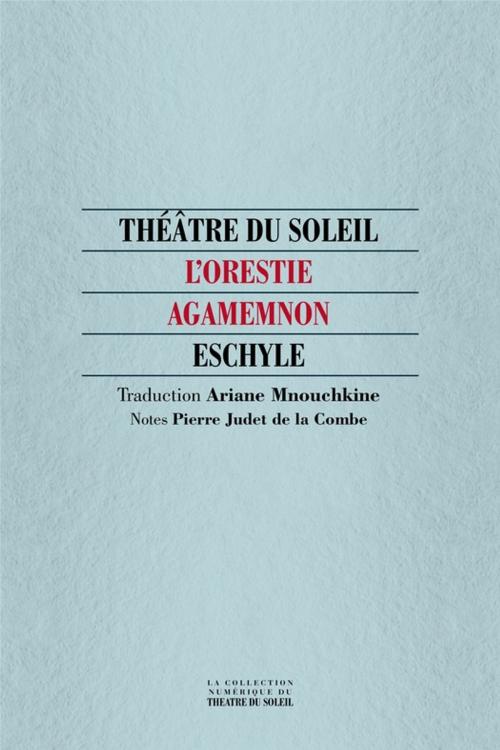 Cover of the book Agamemnon by Eschyle, Théâtre du Soleil
