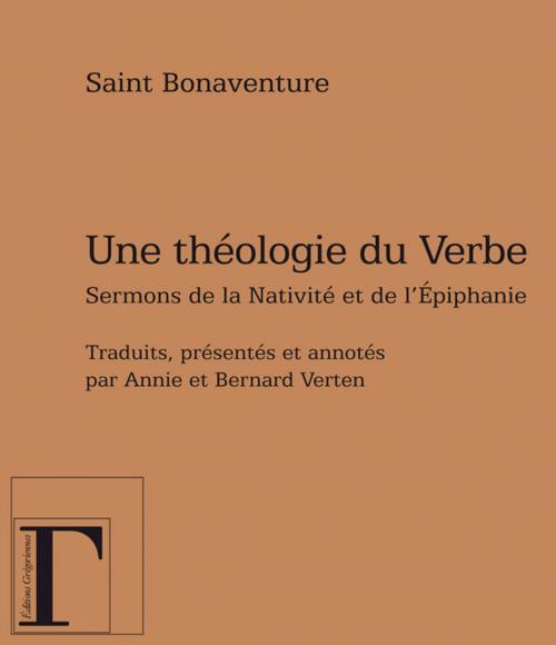 Cover of the book Une théologie du verbe - Sermons de la Nativité et de l'Épiphanie by Saint Bonaventure, Adverbum