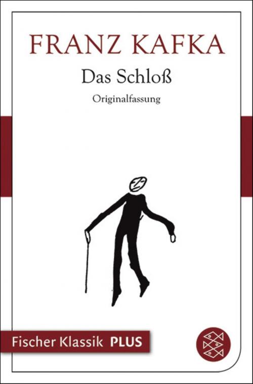 Cover of the book Das Schloß by Franz Kafka, Prof. Malcolm Pasley, FISCHER E-Books