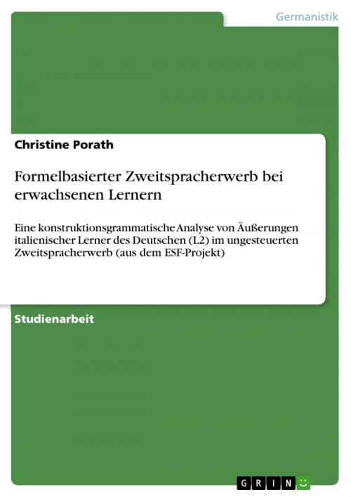Cover of the book Formelbasierter Zweitspracherwerb bei erwachsenen Lernern by Christine Porath, GRIN Verlag