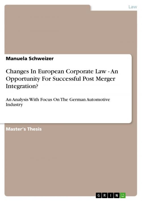 Cover of the book Changes In European Corporate Law - An Opportunity For Successful Post Merger Integration? by Manuela Schweizer, GRIN Publishing