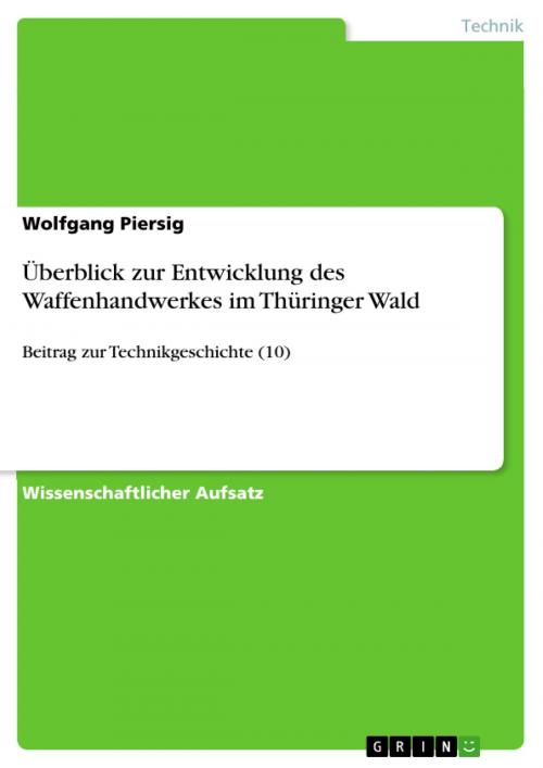 Cover of the book Überblick zur Entwicklung des Waffenhandwerkes im Thüringer Wald by Wolfgang Piersig, GRIN Verlag