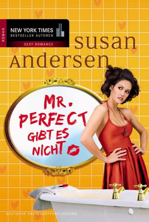 Cover of the book Mr. Perfect gibt es nicht by Susan Andersen, MIRA Taschenbuch