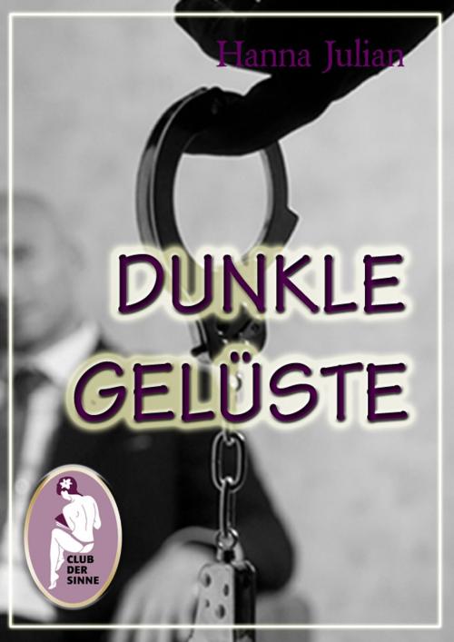 Cover of the book Dunkle Gelüste by Hanna Julian, Club der Sinne