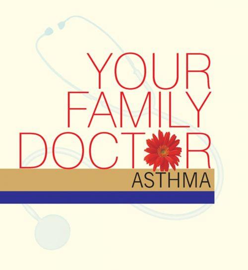 Cover of the book Your Family Doctor Asthma by Dr Vinod Wadhwa, Wisdom Tree Publishers