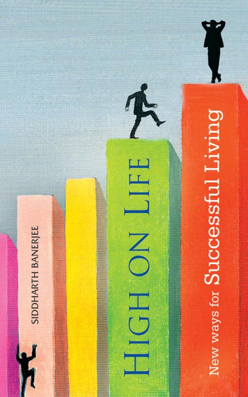 Cover of the book High on Life by Siddharth Banerjee, Wisdom Tree Publishers