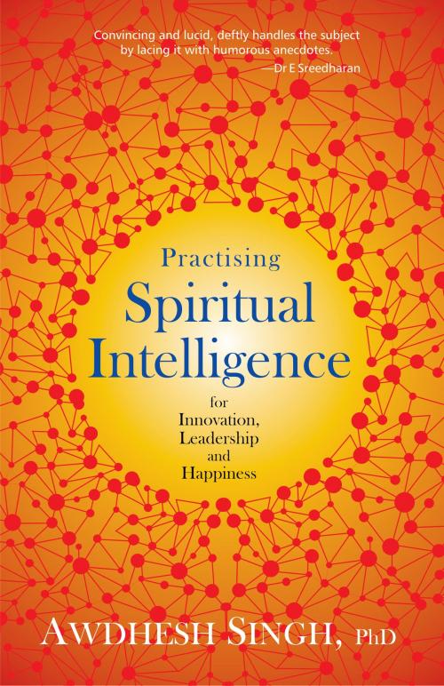 Cover of the book Practising Spiritual Intelligence by Awdhesh Singh, Wisdom Tree Publishers
