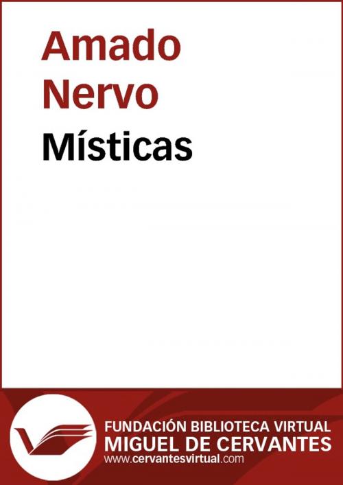 Cover of the book Místicas by Amado Nervo, FUNDACION BIBLIOTECA VIRTUAL MIGUEL DE CERVANTES