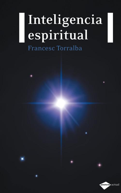 Cover of the book Inteligencia espiritual by Francesc Torralba Roselló, Plataforma