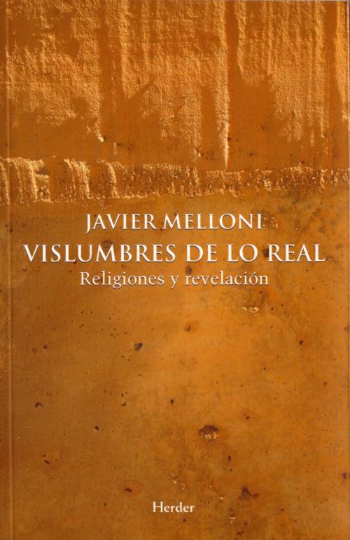 Cover of the book Vislumbres de lo real by Javier Melloni, Herder Editorial