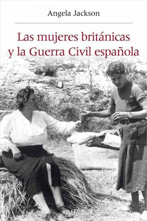 Cover of the book Las mujeres británicas y la Guerra Civil española by Angela Jackson, U. Valencia