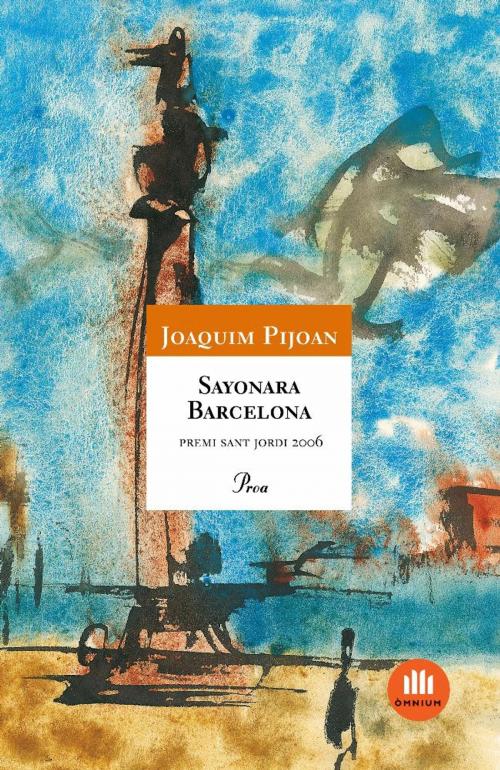Cover of the book Sayonara Barcelona by Joan Pijoan Arbocer, Joaquim Pijoan Arbocer, Diversos Autors, Grup 62