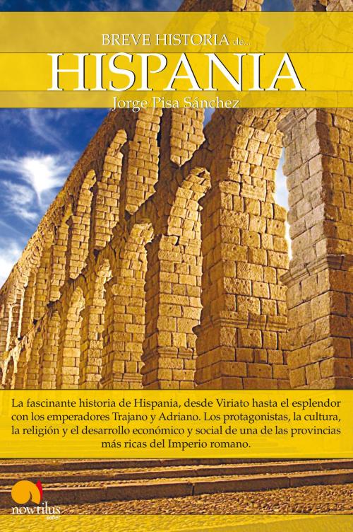 Cover of the book Breve Historia de Hispania by Jorge Pisa Sánchez, Nowtilus