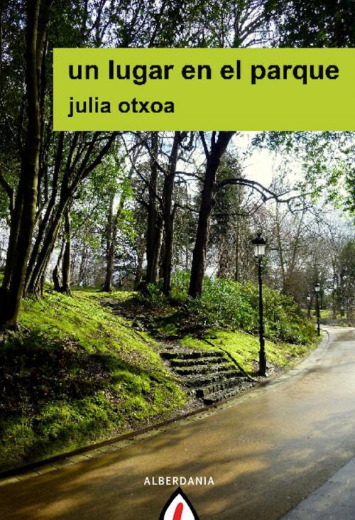 Cover of the book Un lugar en el parque by Julia Otxoa, Alberdania