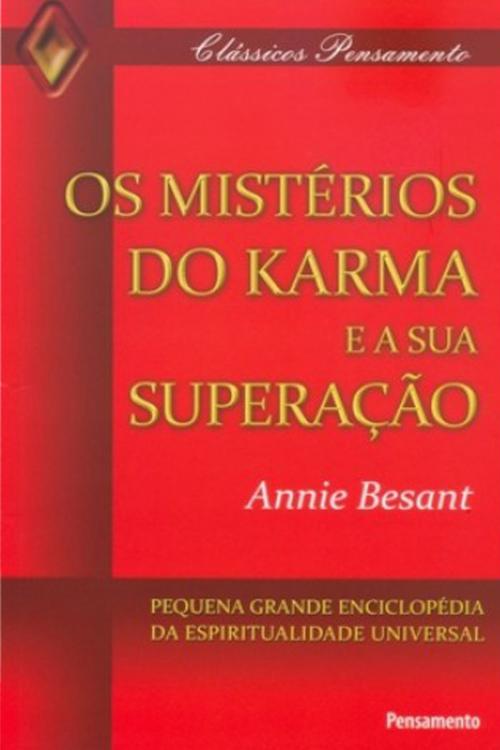 Cover of the book Os Mistérios do Karma e Sua Superação by Annie Besant, Editora Pensamento