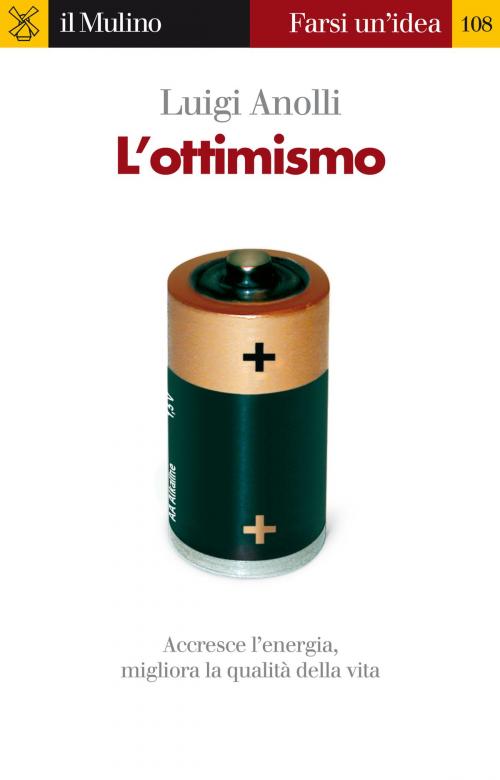 Cover of the book L'ottimismo by Luigi, Anolli, Società editrice il Mulino, Spa