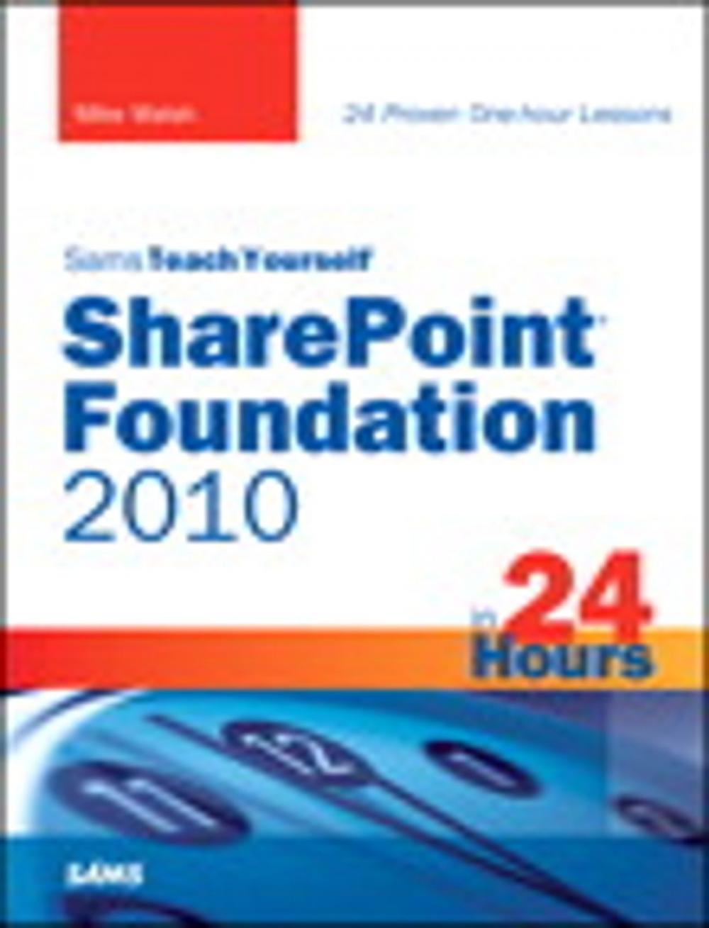 Big bigCover of Sams Teach Yourself SharePoint Foundation 2010 in 24 Hours
