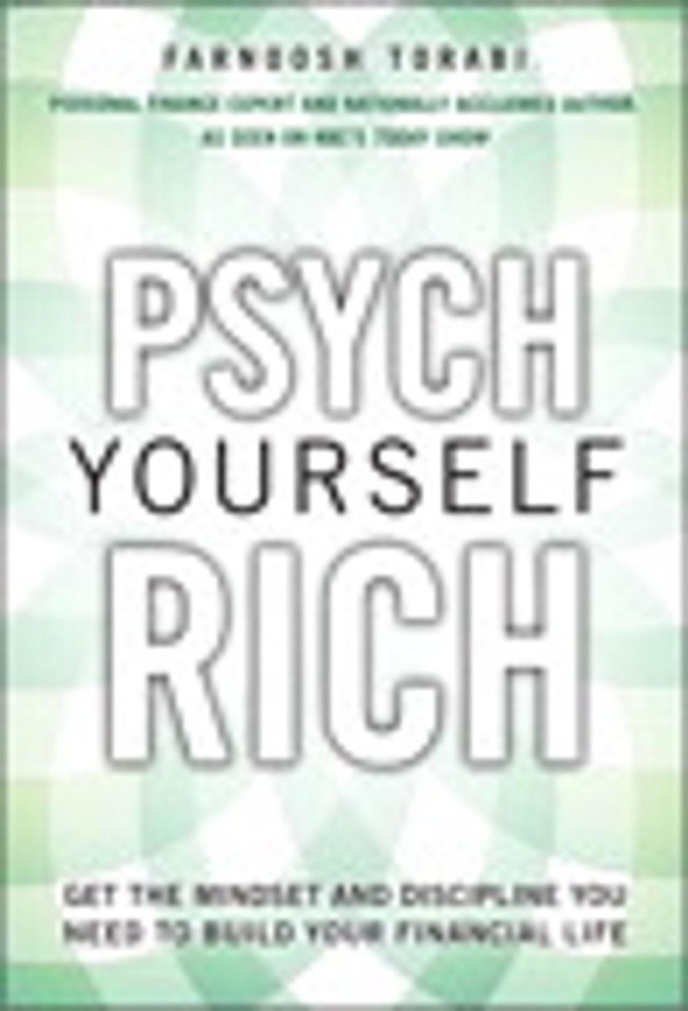 Big bigCover of Psych Yourself Rich: Get the Mindset and Discipline You Need to Build Your Financial Life