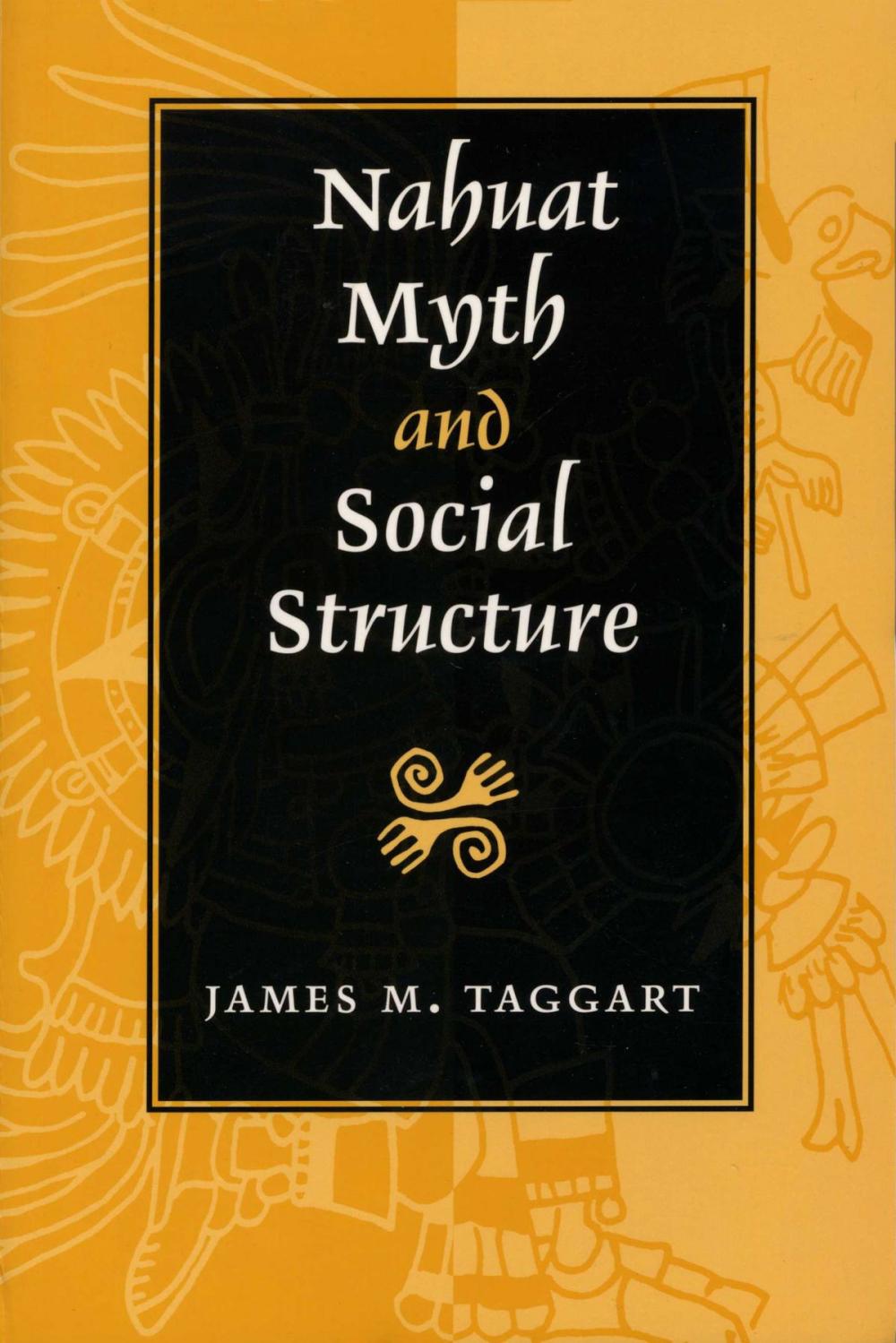 Big bigCover of Nahuat Myth and Social Structure