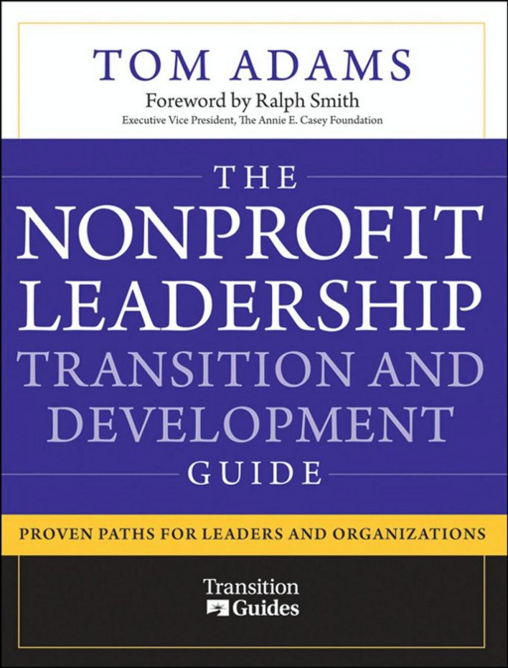 Big bigCover of The Nonprofit Leadership Transition and Development Guide