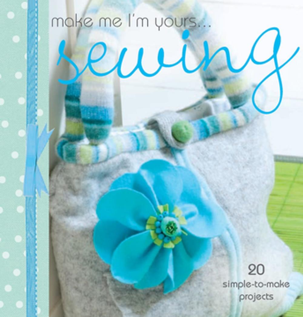 Big bigCover of Make Me I'm Yours... Sewing