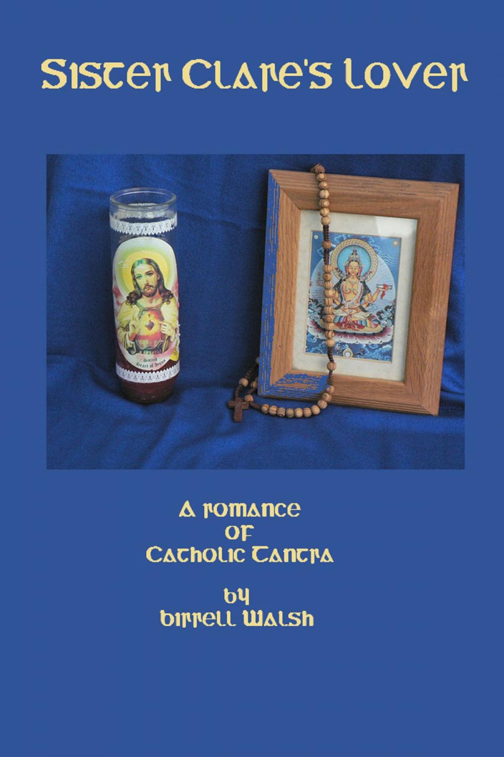 Big bigCover of Sister Clare's Lover: A Romance of Catholic Tantra