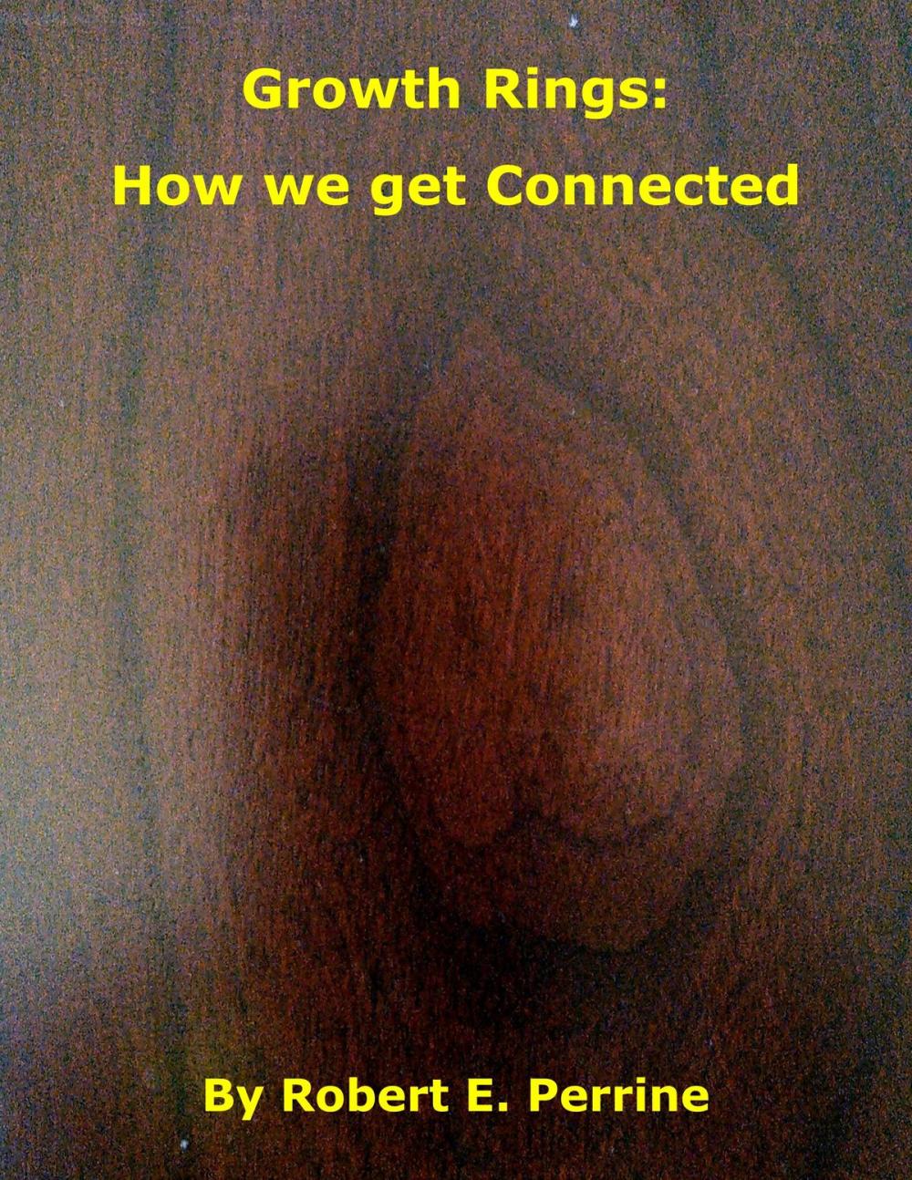 Big bigCover of Growth Rings: How We Get Connected