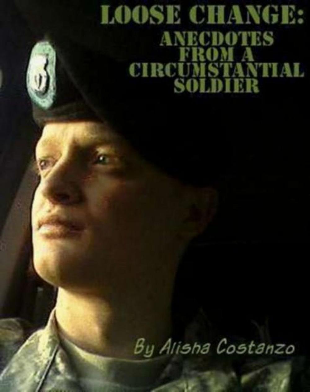 Big bigCover of Loose Change: Anecdotes from a Circumstantial Soldier