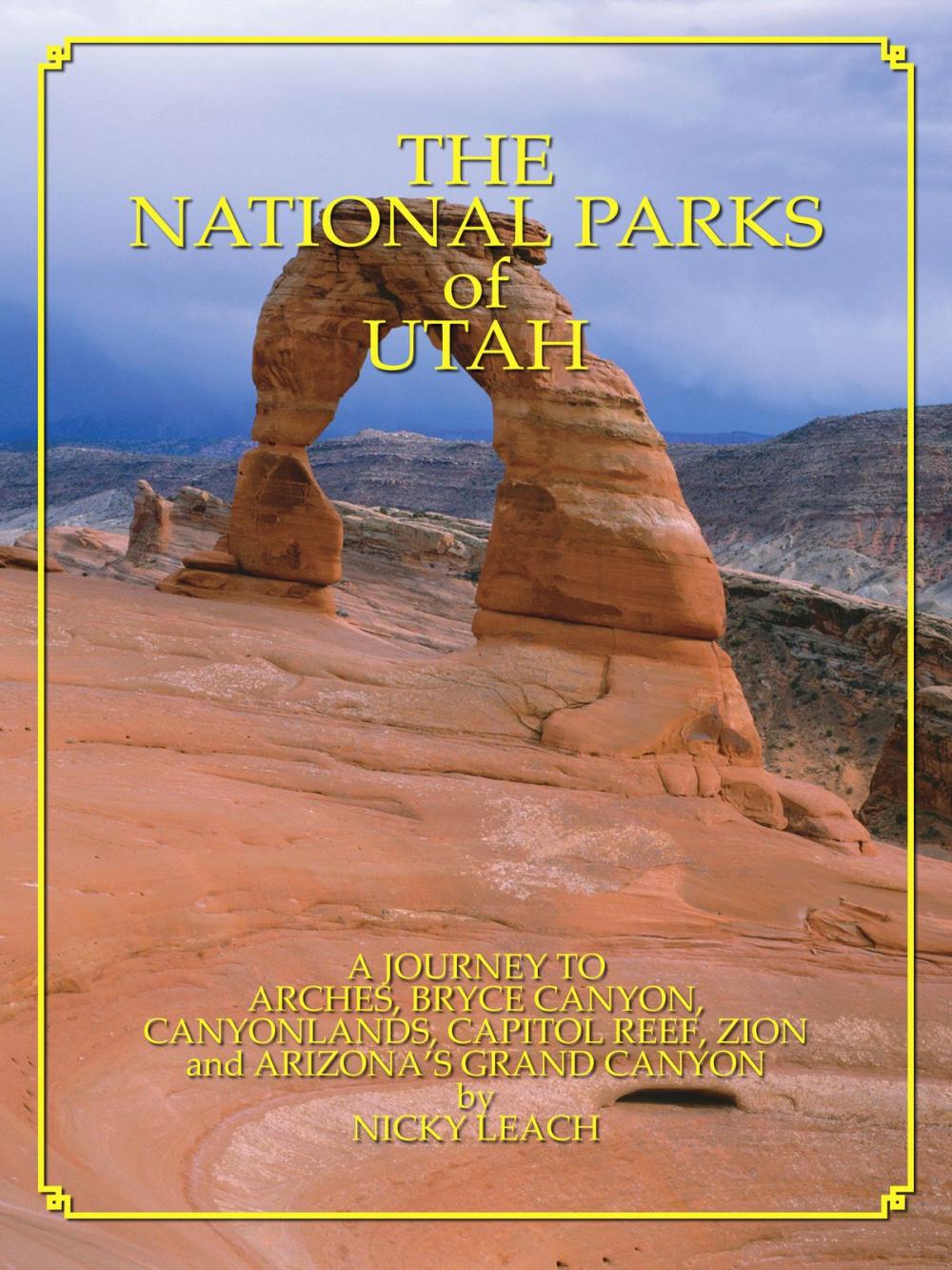 Big bigCover of National Parks of Utah: A Journey To The Colorado Plateau