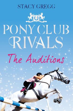 Book cover of The Auditions (Pony Club Rivals, Book 1)