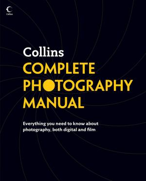 Cover of Collins Complete Photography Manual
