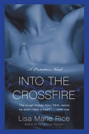 Cover of the book Into the Crossfire by Roy Morris Jr.