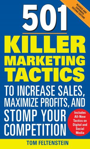 Cover of the book 501 Killer Marketing Tactics to Increase Sales, Maximize Profits, and Stomp Your Competition: Revised and Expanded Second Edition by Steve Colgate, Doris Colgate
