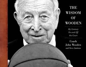 Book cover of The Wisdom of Wooden: My Century On and Off the Court