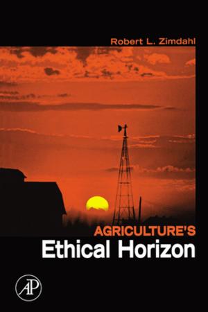 Cover of the book Agriculture's Ethical Horizon by Theodore Friedmann, Jay C. Dunlap, Stephen F. Goodwin