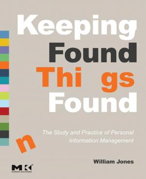 Cover of the book Keeping Found Things Found: The Study and Practice of Personal Information Management by Ann-Marie Broome