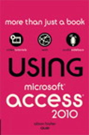Cover of the book Using Microsoft Access 2010 by Conrad Carlberg