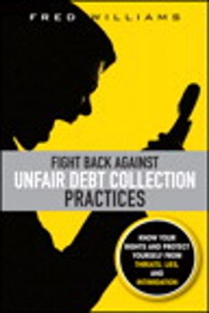 Book cover of Fight Back Against Unfair Debt Collection Practices