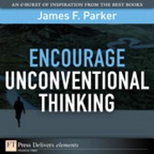 Cover of the book Encourage Unconventional Thinking by Alex Ionescu, Mark E. Russinovich, David A. Solomon
