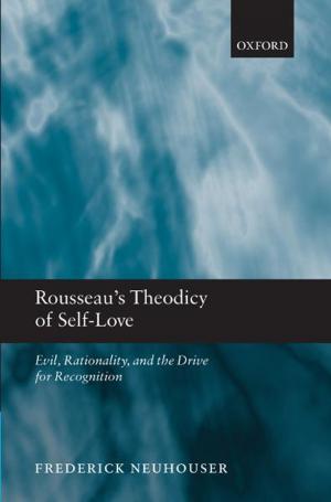 Cover of the book Rousseau's Theodicy of Self-Love by David Kershaw
